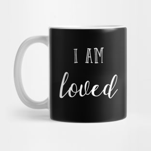 I am Loved Mug